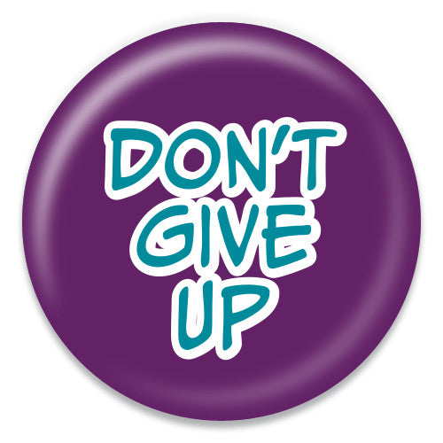 Don't Give Up