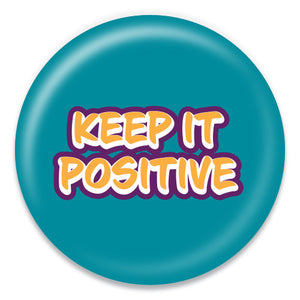 Keep it Positive