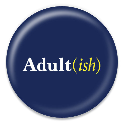 Adult(ish)