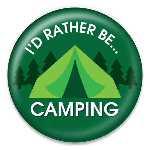 I'd Rather Be Camping - ChattySnaps