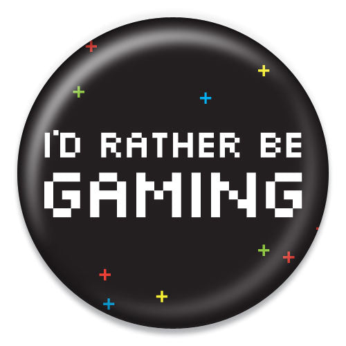 I'd Rather Be Gaming - ChattySnaps