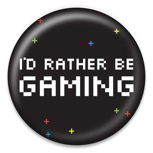 I'd Rather Be Gaming - ChattySnaps