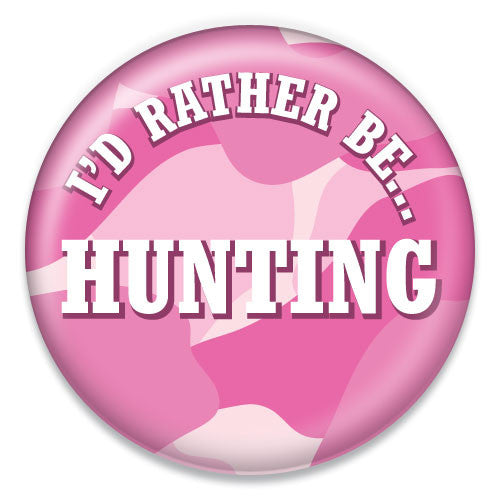 I'd Rather Be Hunting - ChattySnaps