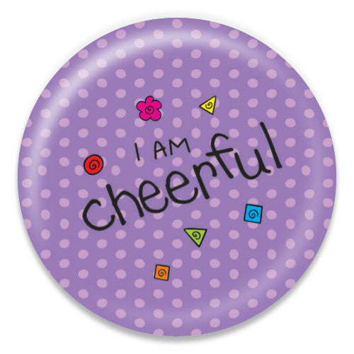 I Am Cheerful