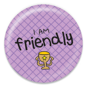 I Am Friendly