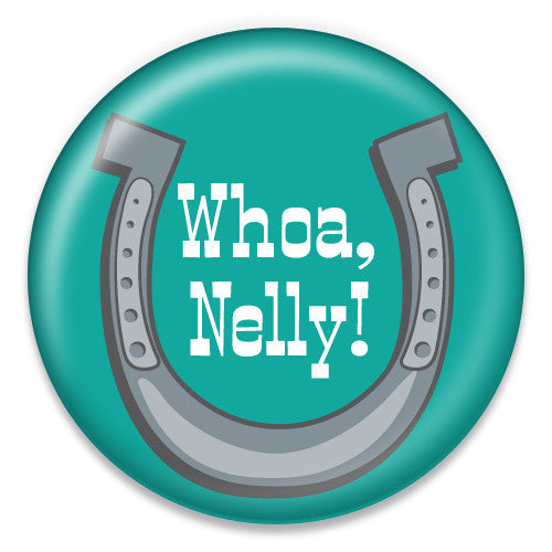 Whoa Nelly! - ChattySnaps