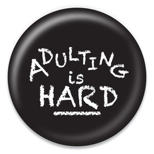 Adulting is Hard - ChattySnaps