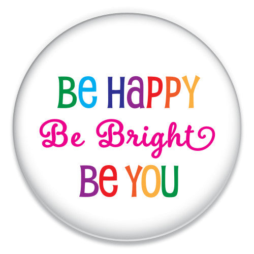 Be Happy Be Bright - ChattySnaps