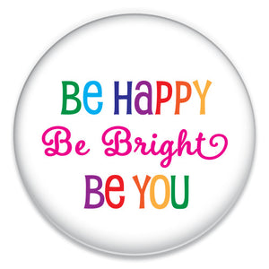 Be Happy Be Bright - ChattySnaps