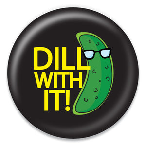 Dill With It - ChattySnaps