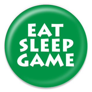 Eat Sleep Game - ChattySnaps