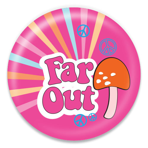 Far Out Mushroom