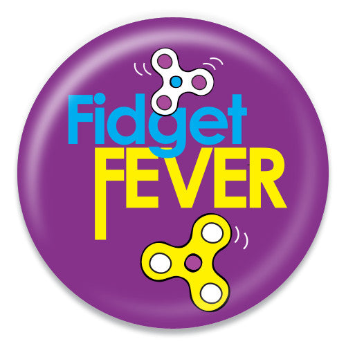 Fidget Fever