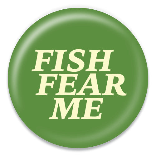 Fish Fear Me