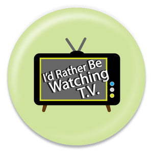 I'd Rather Be Watching TV - ChattySnaps