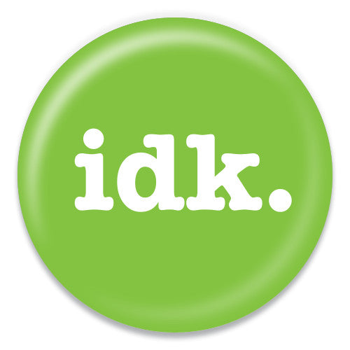 idk - ChattySnaps