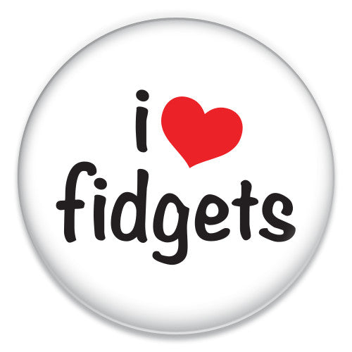 I Love Fidgets