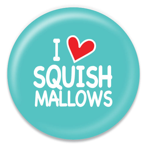 I Love Squishmallows