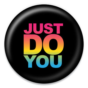 Just Do You