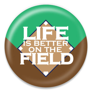 Life is Better on the Field - ChattySnaps