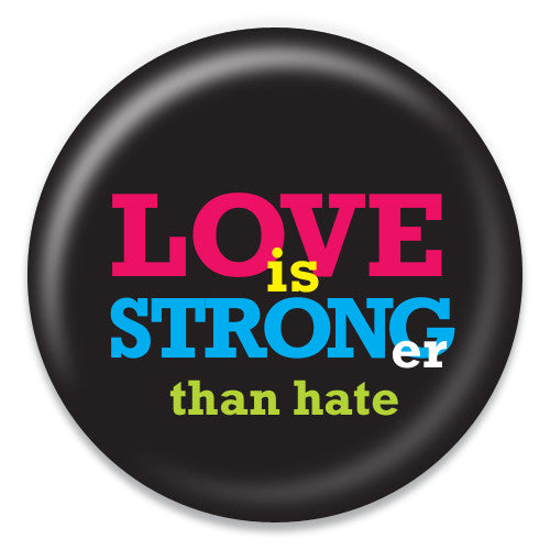Love is Stronger Than Hate - ChattySnaps