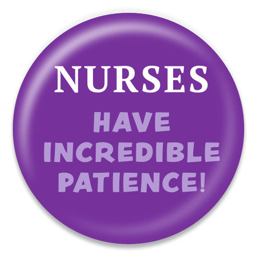Nurses have Patience - ChattySnaps