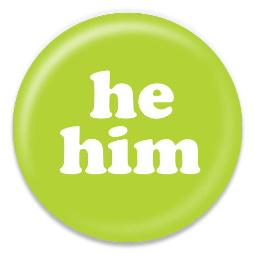 He Him