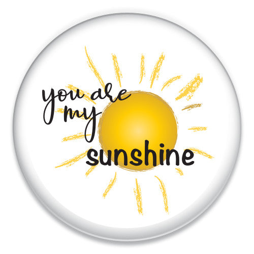 You Are My Sunshine - ChattySnaps